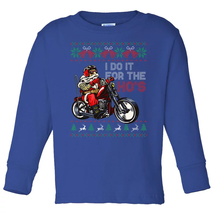 Motorcycle Santa I Do It For The Hos Ugly Christmas Sweater Toddler Long Sleeve Shirt