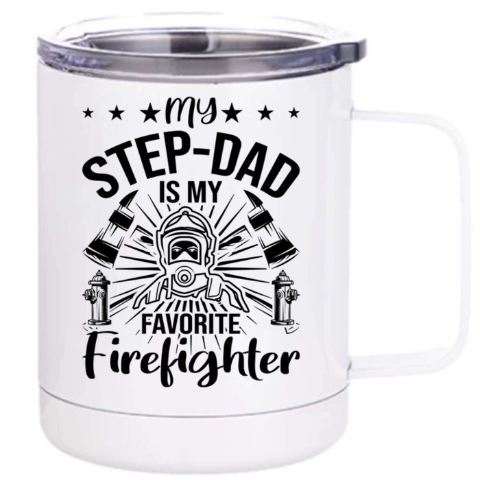 My Stepgiftdad Is My Favorite Firefighter Stepdad Gift Front & Back 12oz Stainless Steel Tumbler Cup