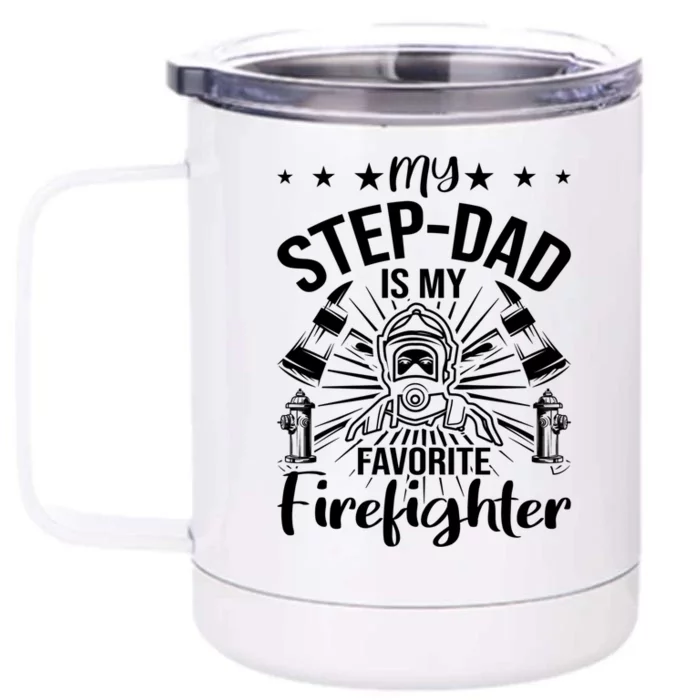 My Stepgiftdad Is My Favorite Firefighter Stepdad Gift Front & Back 12oz Stainless Steel Tumbler Cup