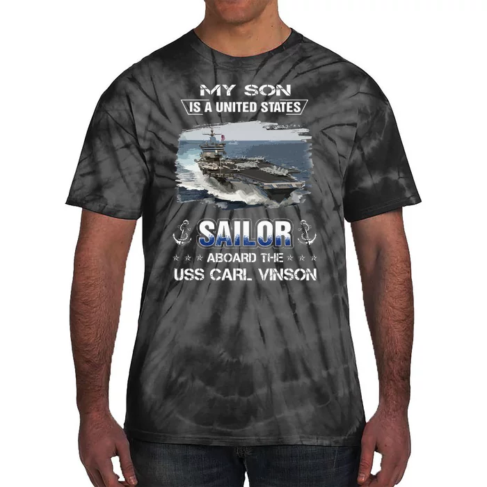 My Son Is A Sailor Aboard The Uss Carl Vinson Cvn 70 Tie-Dye T-Shirt