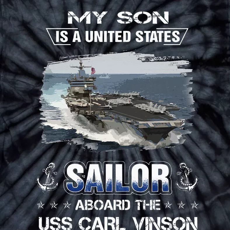 My Son Is A Sailor Aboard The Uss Carl Vinson Cvn 70 Tie-Dye T-Shirt