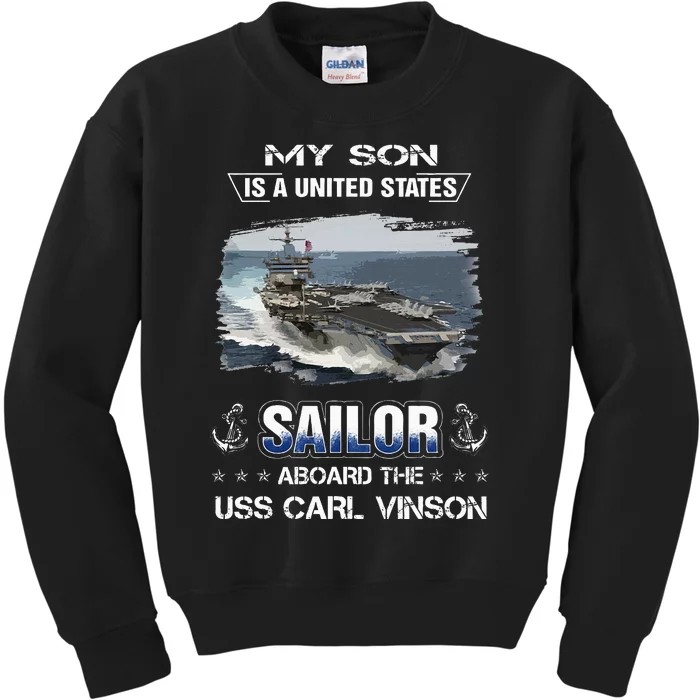 My Son Is A Sailor Aboard The Uss Carl Vinson Cvn 70 Kids Sweatshirt