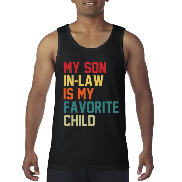 My SonInLaw Is My Favorite Child gift for Mother's Day Tank Top