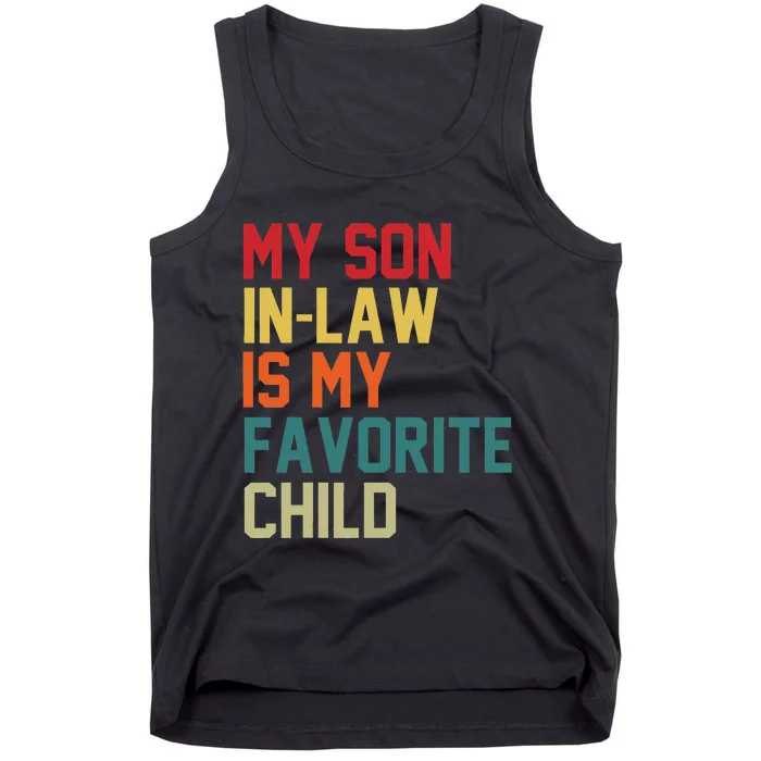 My SonInLaw Is My Favorite Child gift for Mother's Day Tank Top