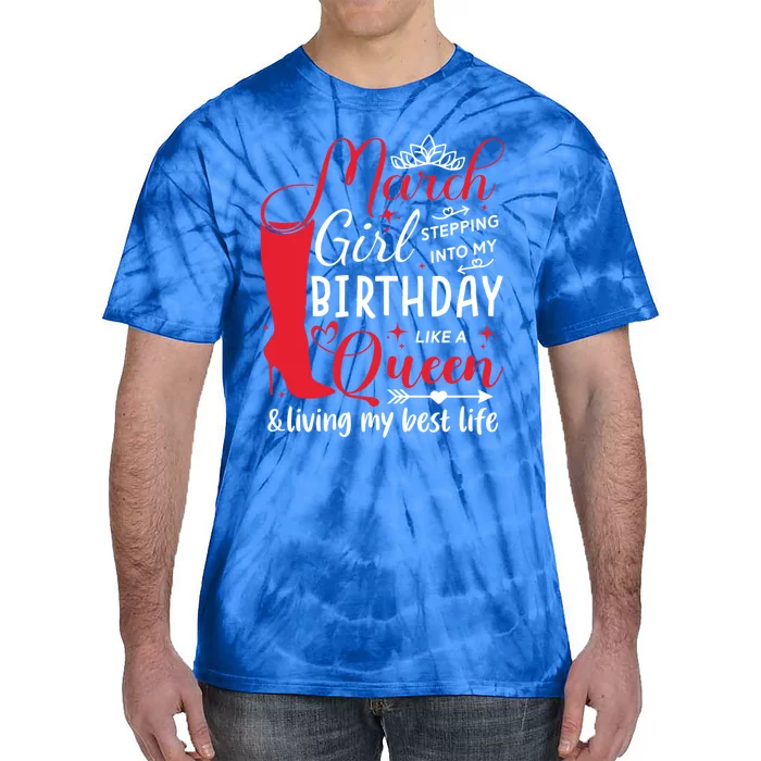 March Stepping Into My Birthday High Heel Pisces Queen Meaningful Gift Tie-Dye T-Shirt