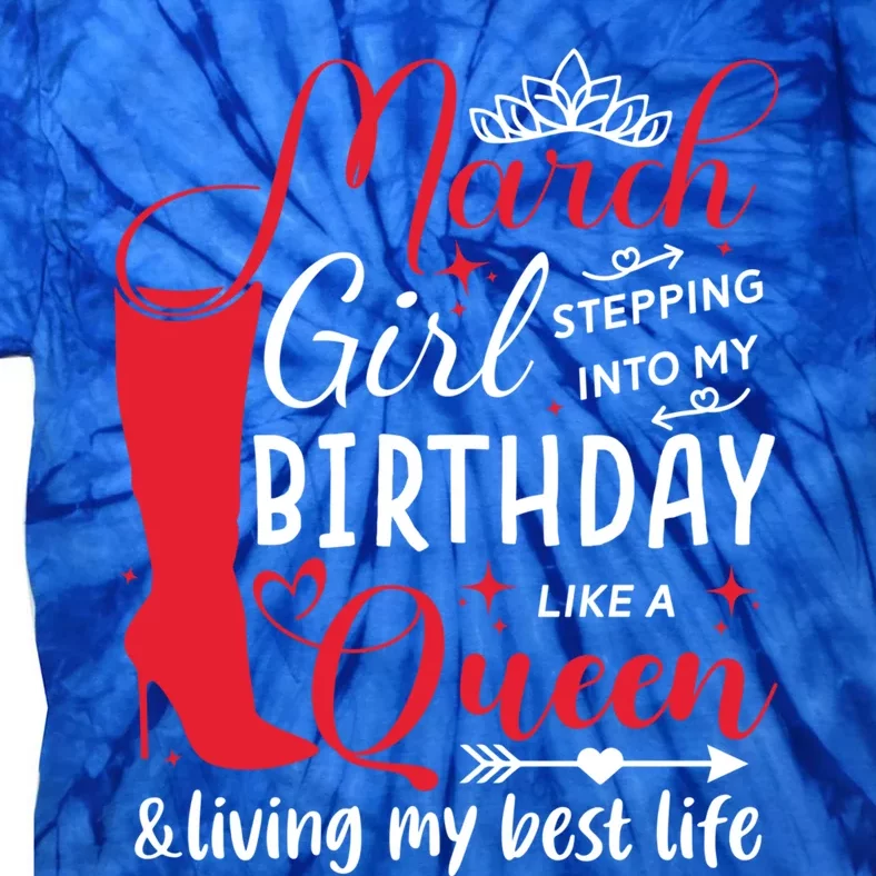 March Stepping Into My Birthday High Heel Pisces Queen Meaningful Gift Tie-Dye T-Shirt