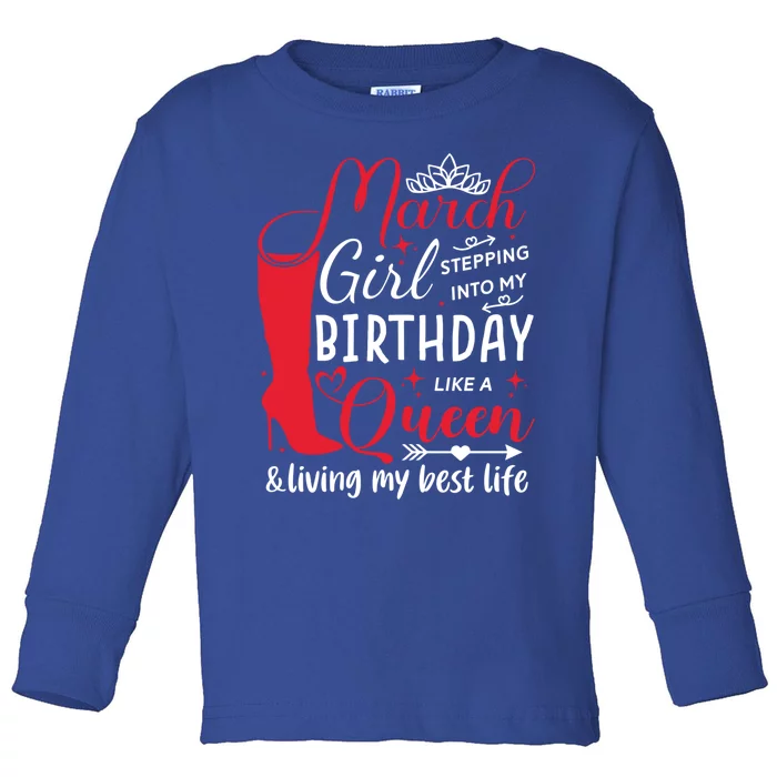 March Stepping Into My Birthday High Heel Pisces Queen Meaningful Gift Toddler Long Sleeve Shirt