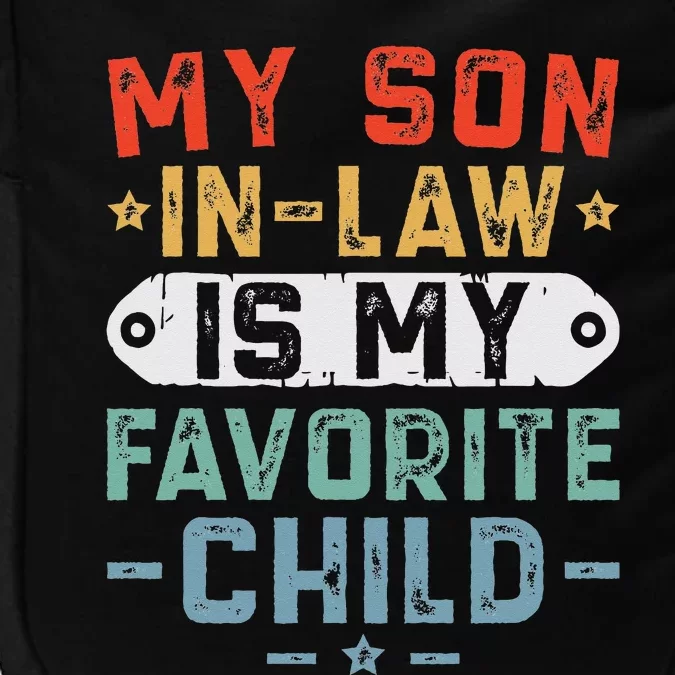 My SonInLaw Is My Favorite Child Funny Mom Impact Tech Backpack