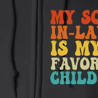 My Son In Law Is My Favorite Child Funny Family Humor Retro Full Zip Hoodie