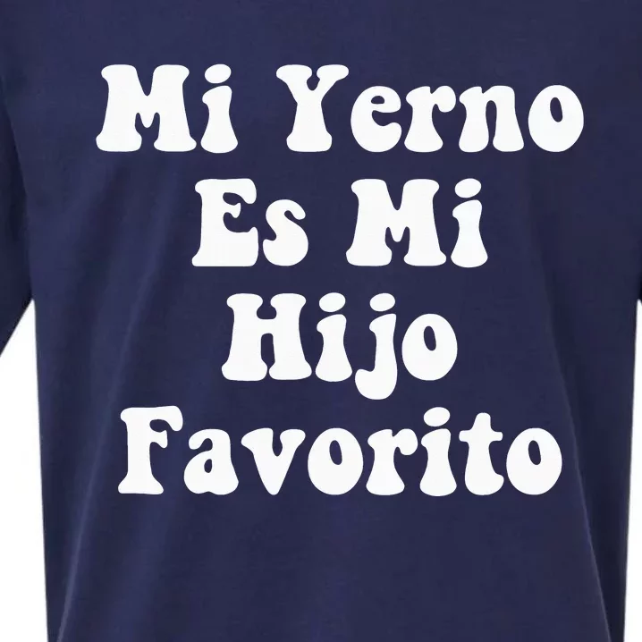 My SonInLaw Is Favorite Child Mi Yerno Es Mi Hijo Favorito Sueded Cloud Jersey T-Shirt