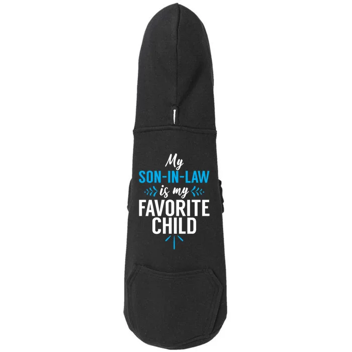 My SonInLaw Is My Favorite Child Funny Dad Son Parents Doggie 3-End Fleece Hoodie