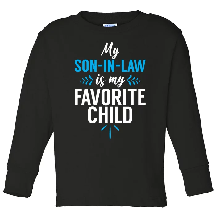 My SonInLaw Is My Favorite Child Funny Dad Son Parents Toddler Long Sleeve Shirt