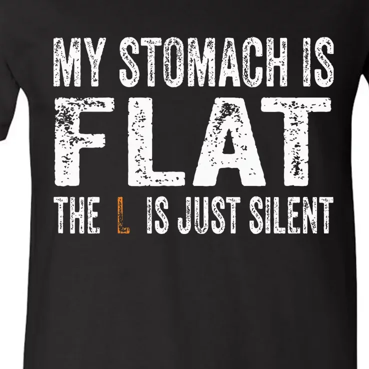 My Stomach Is Flat The L Is Just Silent Funny Meme V-Neck T-Shirt