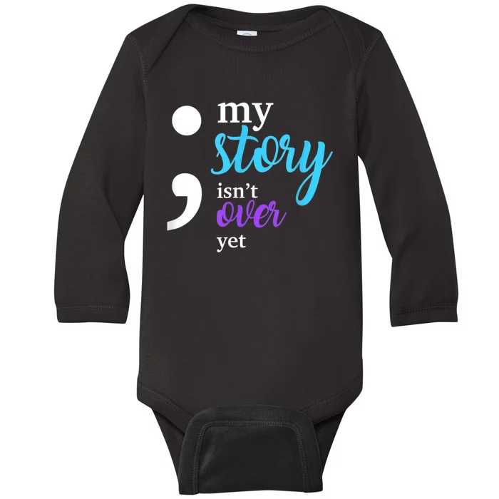 My Story Isn't Over Yet Suicide Prevention Awareness Baby Long Sleeve Bodysuit