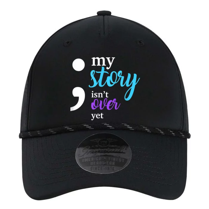 My Story Isn't Over Yet Suicide Prevention Awareness Performance The Dyno Cap