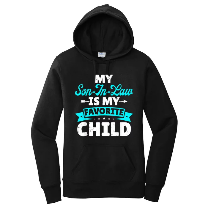 My Son In Law Is My Favorite Child Family Women's Pullover Hoodie