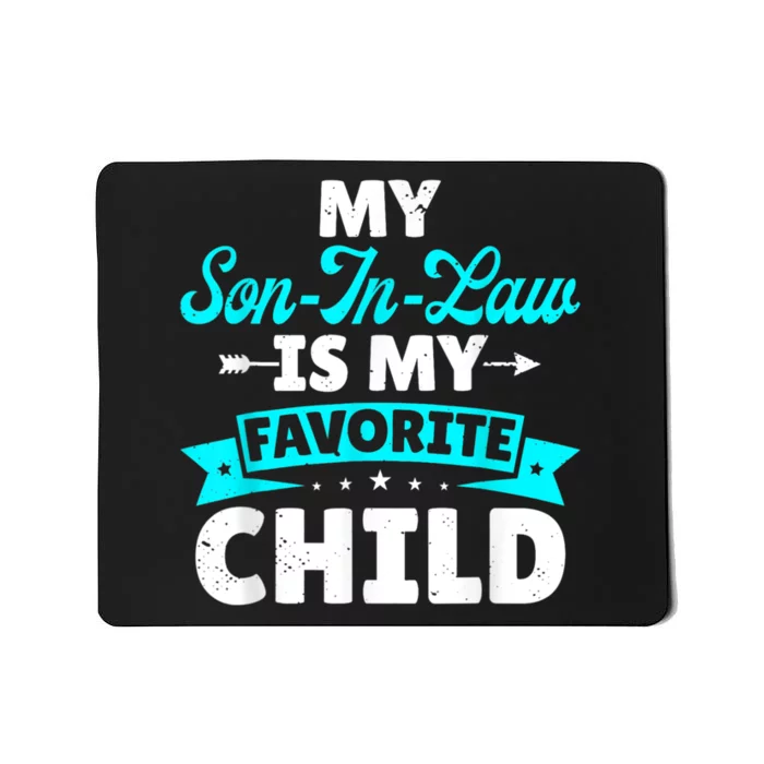 My Son In Law Is My Favorite Child Family Mousepad