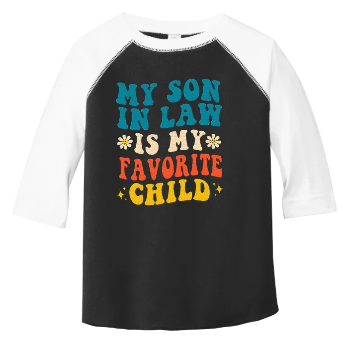 My Son In Law Is My Favorite Child Retro Funny Mother In Law Toddler Fine Jersey T-Shirt