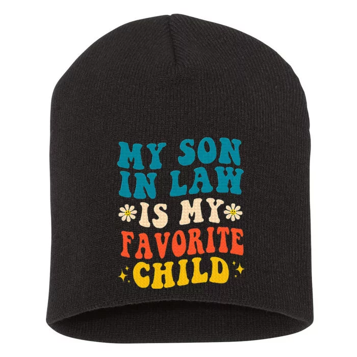 My Son In Law Is My Favorite Child Retro Funny Mother In Law Short Acrylic Beanie