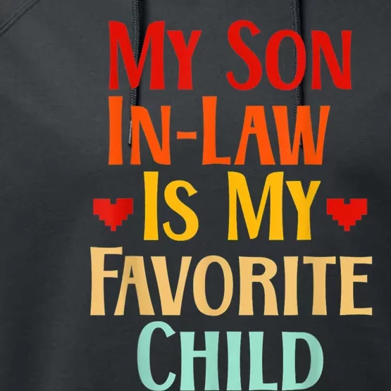 My Son In Law Is My Favorite Child Family Performance Fleece Hoodie