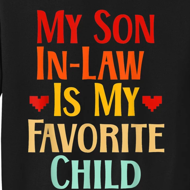 My Son In Law Is My Favorite Child Family Sweatshirt