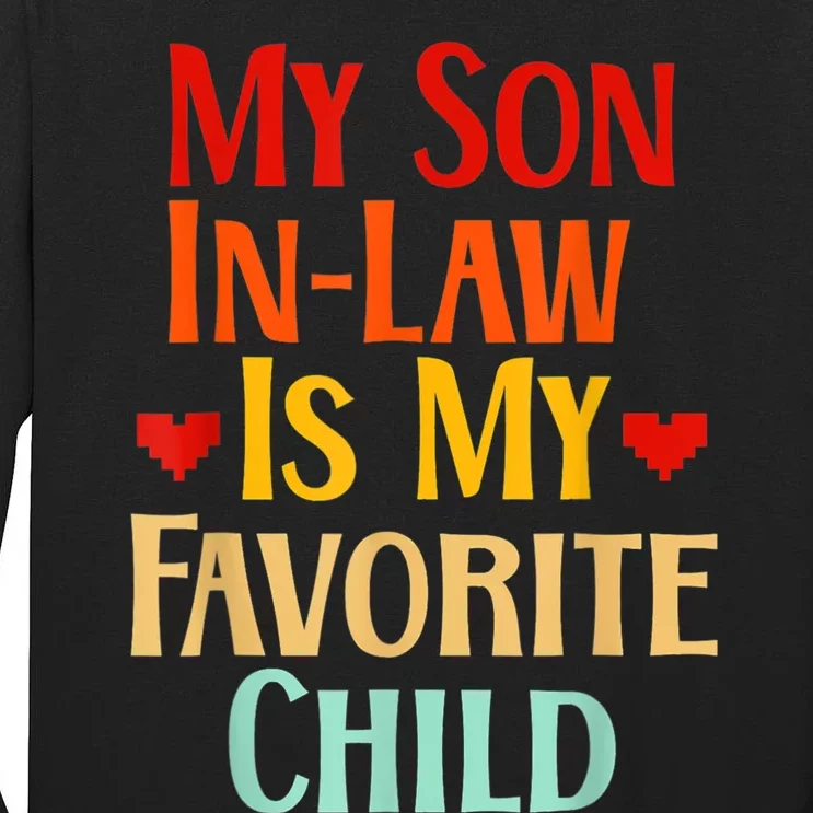 My Son In Law Is My Favorite Child Family Tall Long Sleeve T-Shirt