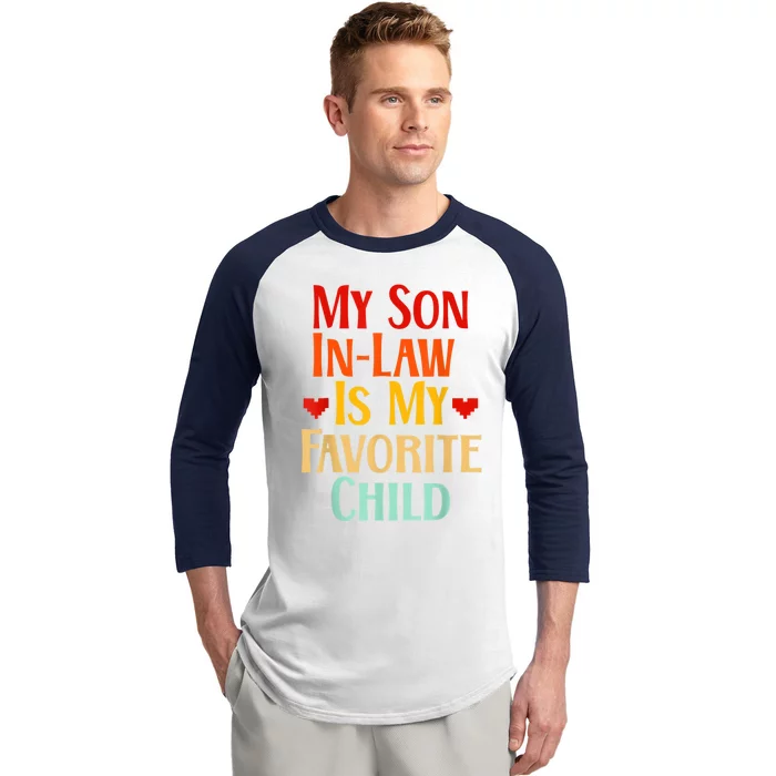 My Son In Law Is My Favorite Child Family Baseball Sleeve Shirt