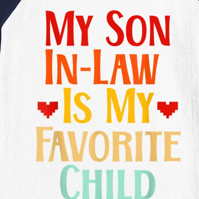 My Son In Law Is My Favorite Child Family Baseball Sleeve Shirt