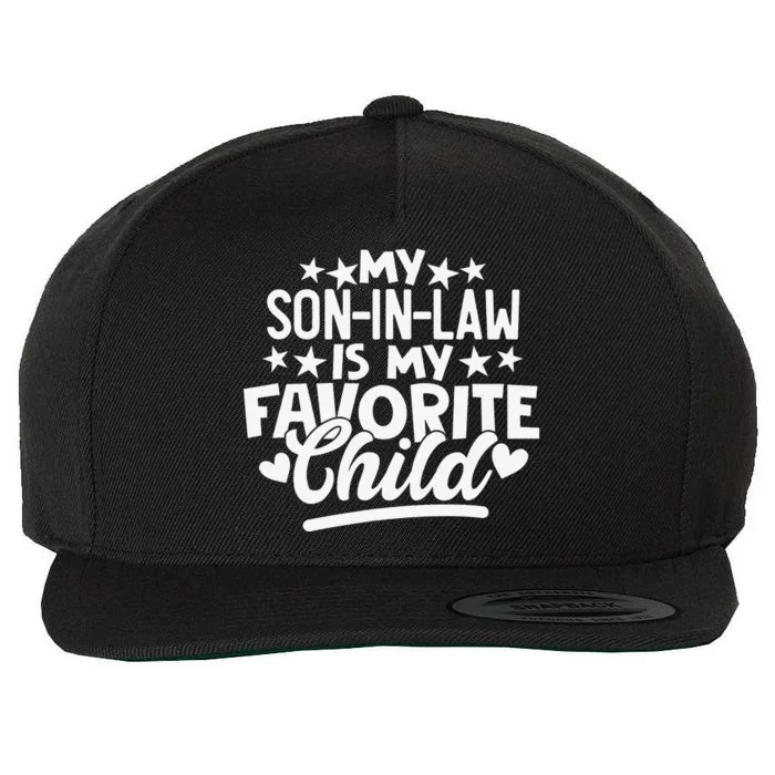 My Son In Law Is My Favorite Child Funny Family Humor Wool Snapback Cap