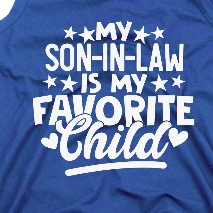 My Son In Law Is My Favorite Child Funny Family Humor Tank Top