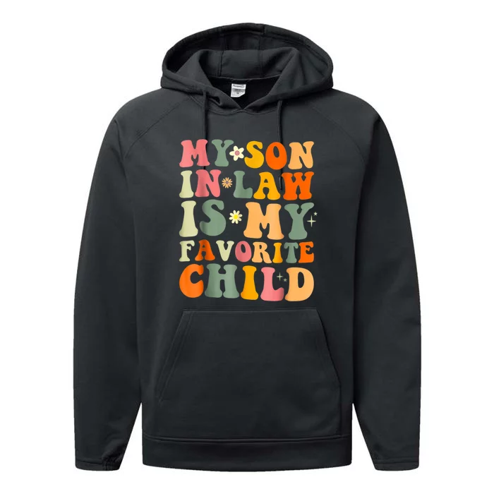 My Son In Law Is My Favorite Child Family Performance Fleece Hoodie