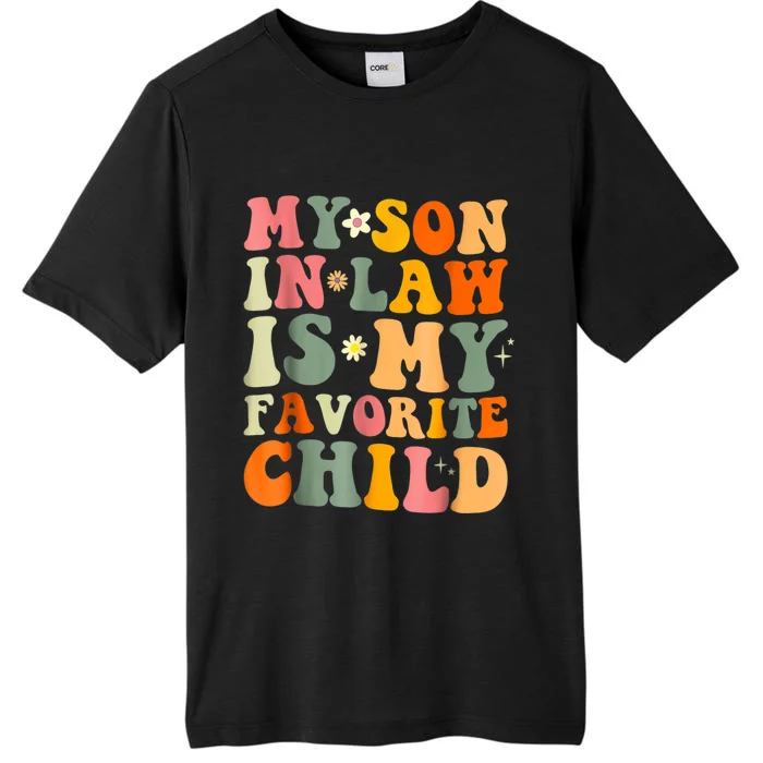 My Son In Law Is My Favorite Child Family ChromaSoft Performance T-Shirt