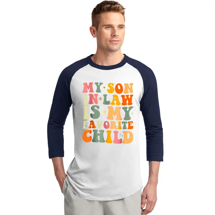 My Son In Law Is My Favorite Child Family Baseball Sleeve Shirt