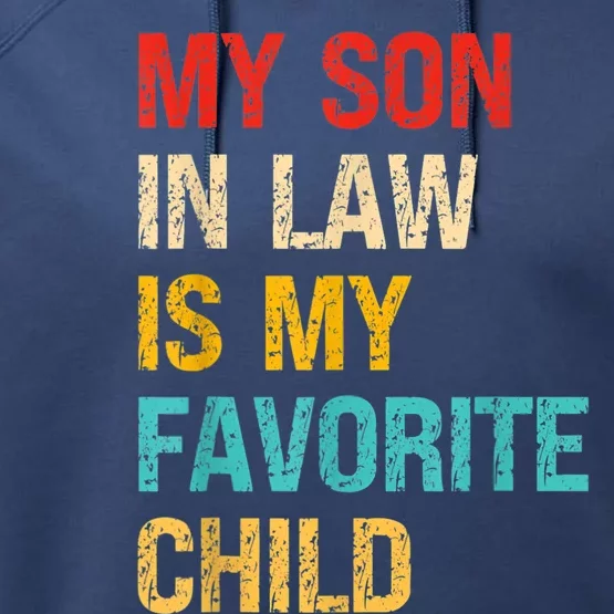 My Son In Law Is My Favorite Child Family Performance Fleece Hoodie