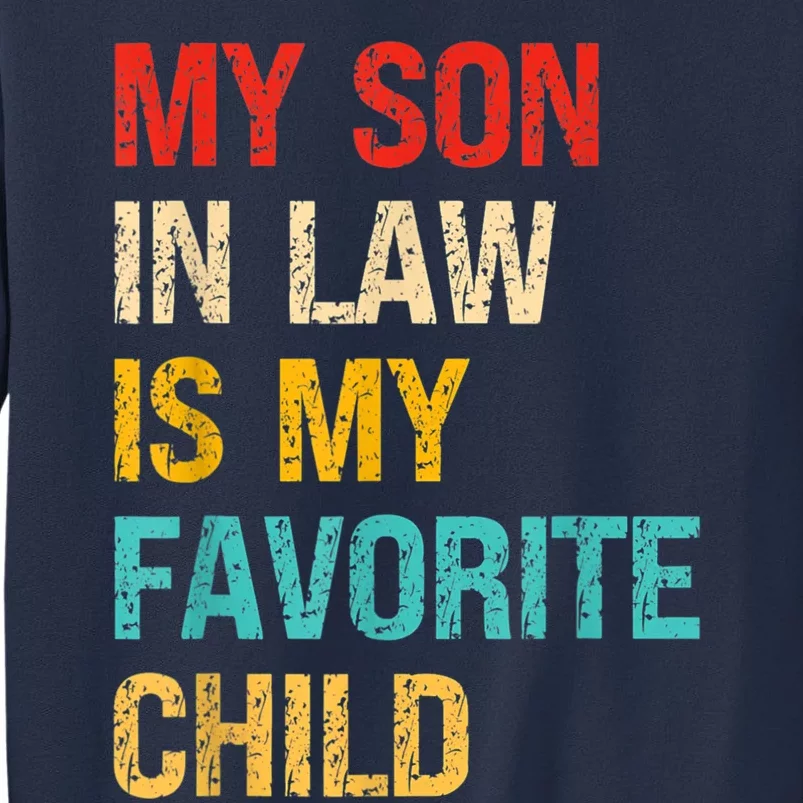 My Son In Law Is My Favorite Child Family Sweatshirt