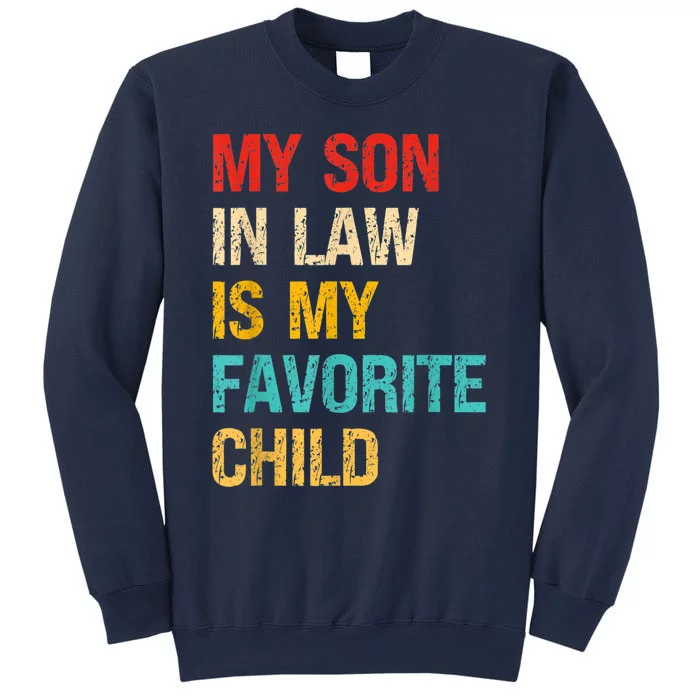 My Son In Law Is My Favorite Child Family Sweatshirt