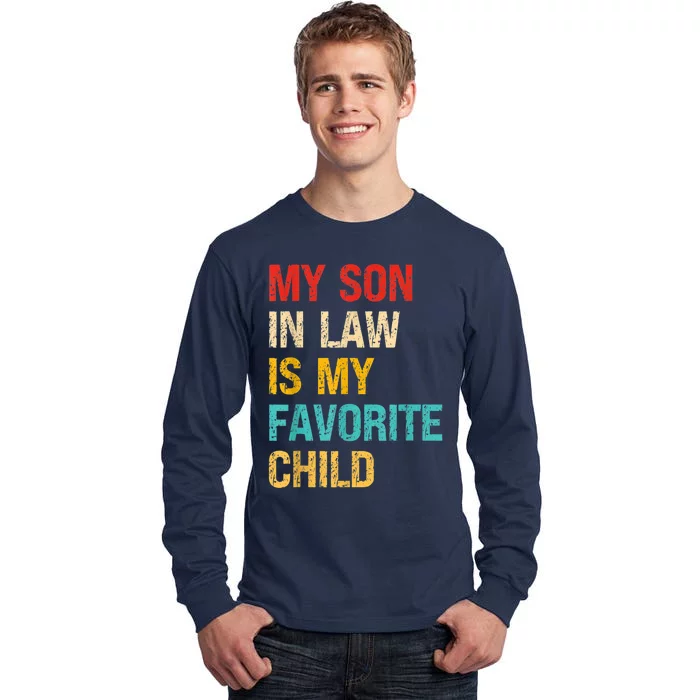 My Son In Law Is My Favorite Child Family Tall Long Sleeve T-Shirt