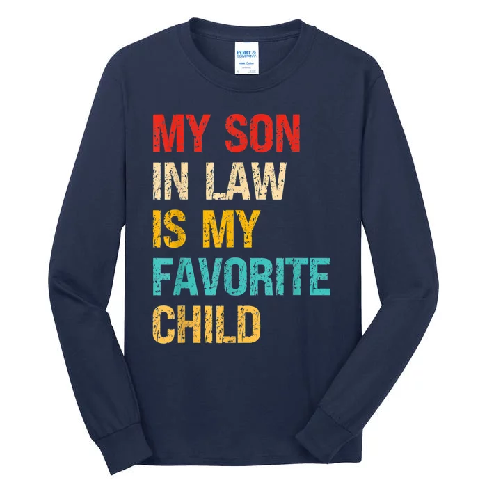 My Son In Law Is My Favorite Child Family Tall Long Sleeve T-Shirt