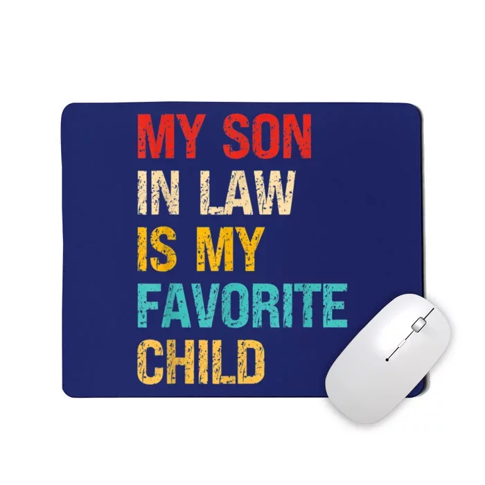 My Son In Law Is My Favorite Child Family Mousepad