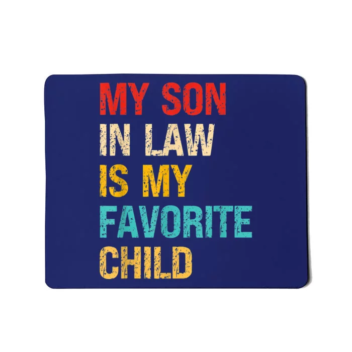 My Son In Law Is My Favorite Child Family Mousepad