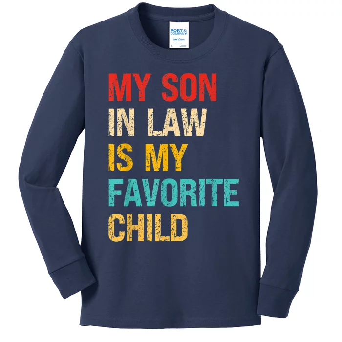 My Son In Law Is My Favorite Child Family Kids Long Sleeve Shirt