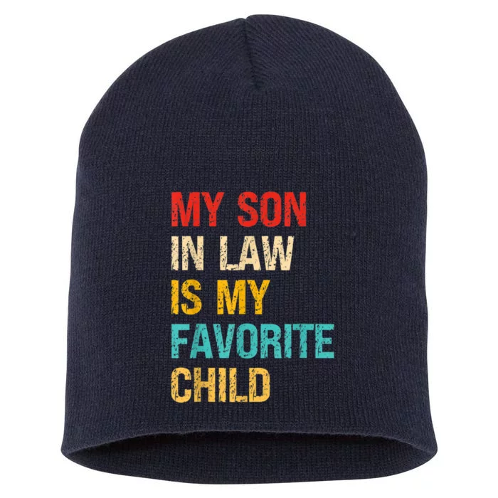 My Son In Law Is My Favorite Child Family Short Acrylic Beanie