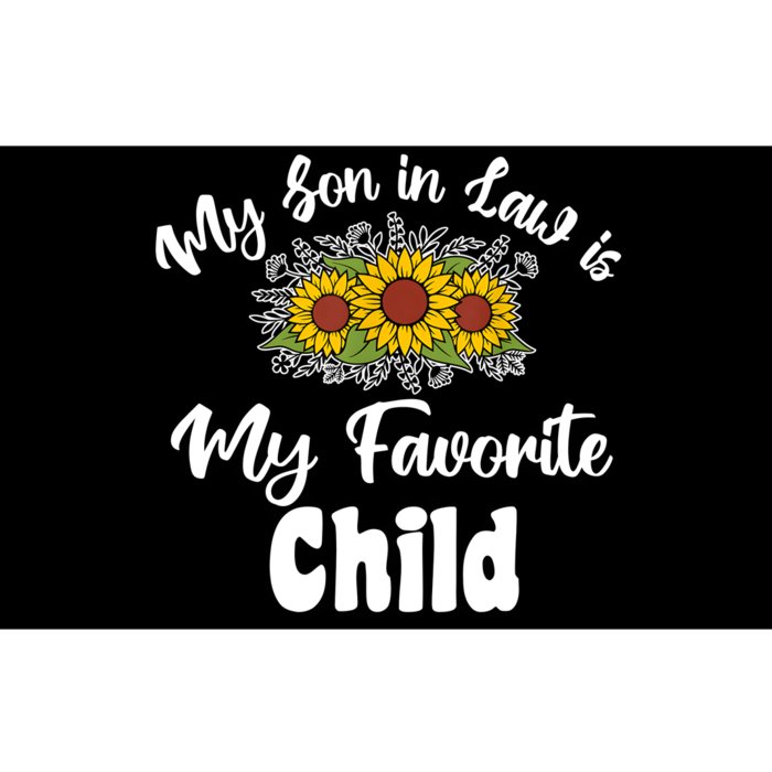 My Son In Law Is My Favorite Child For Mother In Law Bumper Sticker