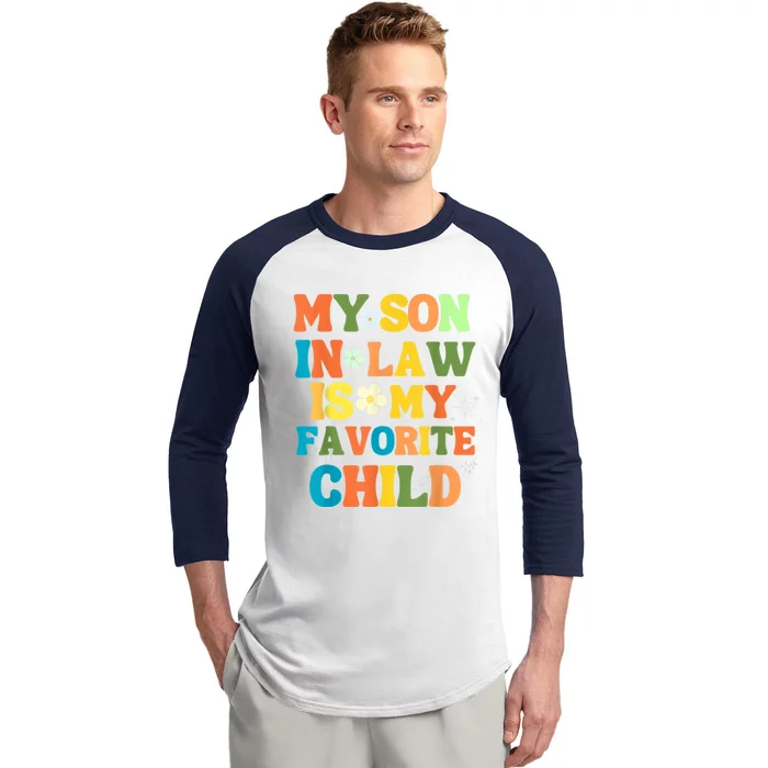 My Son In Law Is My Favorite Child Family Baseball Sleeve Shirt