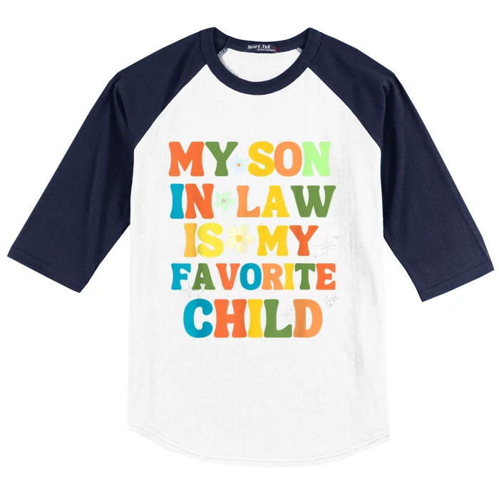 My Son In Law Is My Favorite Child Family Baseball Sleeve Shirt