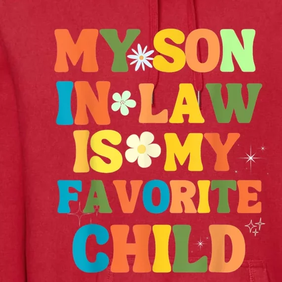 My Son In Law Is My Favorite Child Family Premium Hoodie