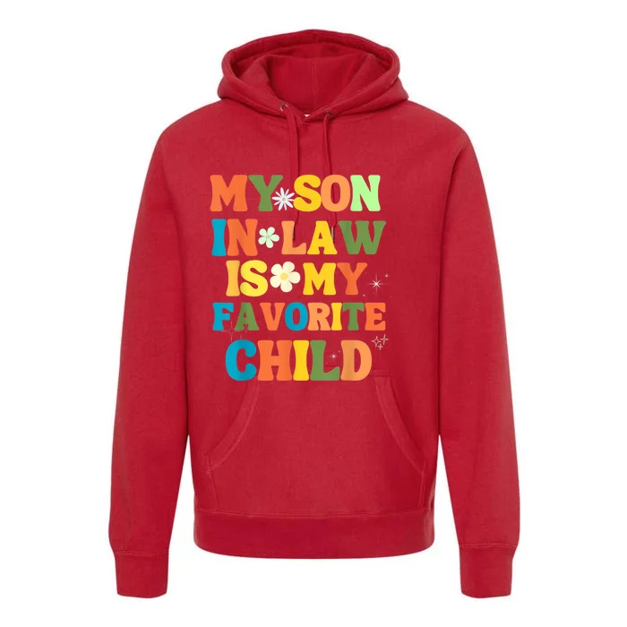 My Son In Law Is My Favorite Child Family Premium Hoodie