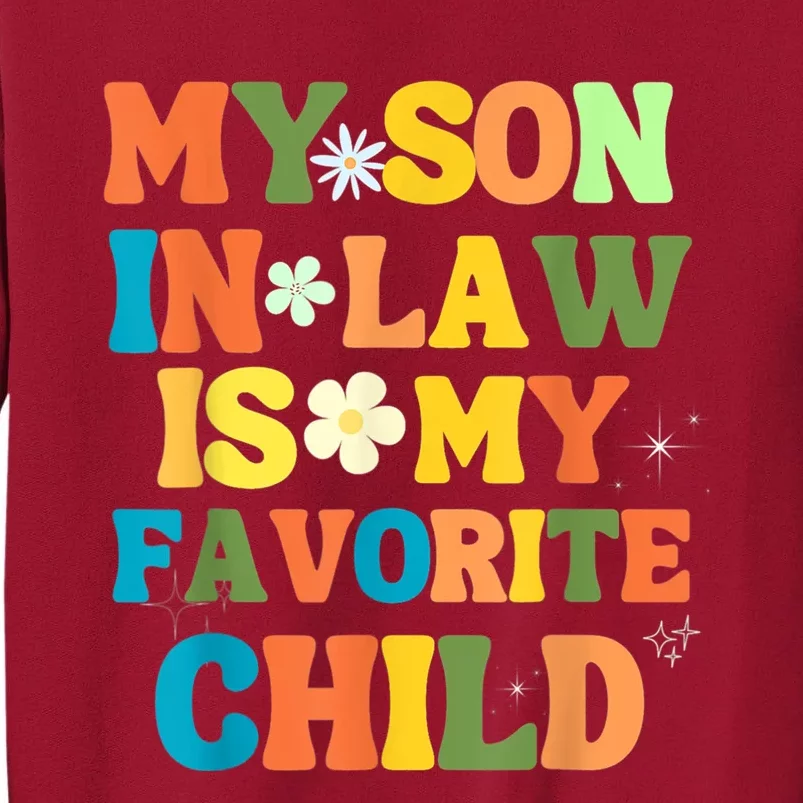 My Son In Law Is My Favorite Child Family Tall Sweatshirt