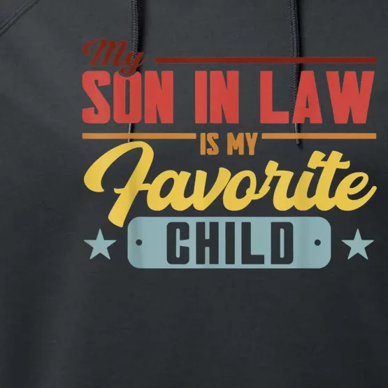 My Son In Law Is My Favorite Child Family Performance Fleece Hoodie