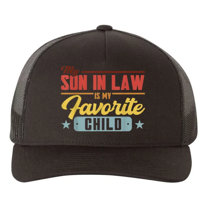 My Son In Law Is My Favorite Child Family Yupoong Adult 5-Panel Trucker Hat